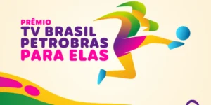 Prêmio TV Brasil Petrobras Para Elas