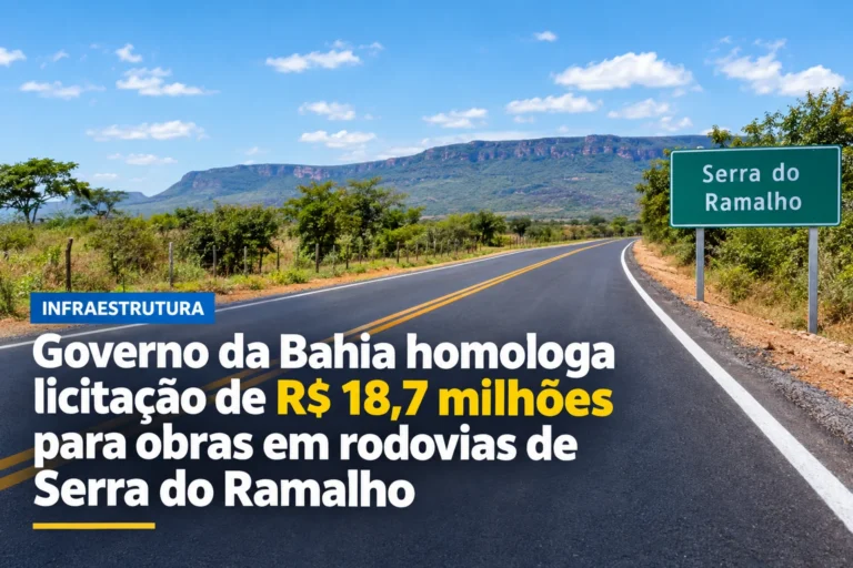 Governo da Bahia homologa licitação de R$ 18,7 milhões para obras em rodovias de Serra do Ramalho