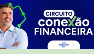 Circuito Conexão Financeira Sebrae Bahia