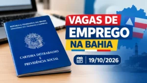 Vagas de Emprego na Bahia — 19/10/2026